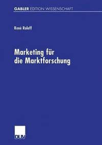 bokomslag Marketing Für Die Marktforschung: Gestaltungsempfehlungen Für Eine Markt- Und Managementorientierte Beratungsdienstleistung