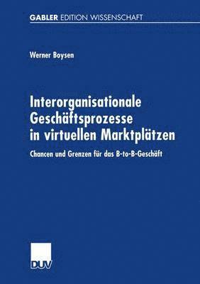 bokomslag Interorganisationale Geschftsprozesse in virtuellen Marktpltzen