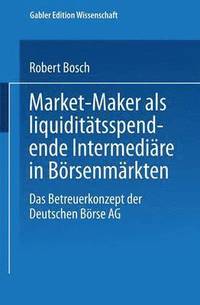 bokomslag Market-Maker als liquiditätsspendende Intermediäre in Börsenmärkten