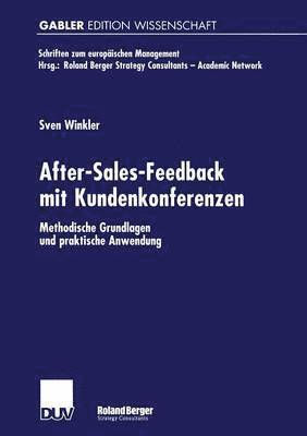 bokomslag After-Sales-Feedback Mit Kundenkonferenzen: Methodische Grundlagen Und Praktische Anwendung