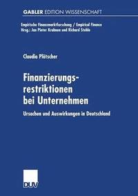 bokomslag Finanzierungsrestriktionen Bei Unternehmen: Ursachen Und Auswirkungen in Deutschland