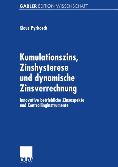 bokomslag Kumulationszins, Zinshysterese und dynamische Zinsverrechnung