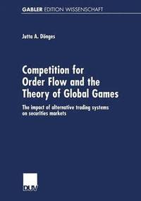 bokomslag Competition for Order Flow and the Theory of Global Games