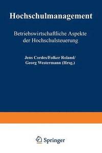 bokomslag Hochschulmanagement: Betriebswirtschaftliche Aspekte Der Hochschulsteuerung
