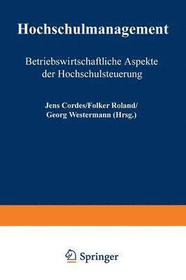 bokomslag Hochschulmanagement: Betriebswirtschaftliche Aspekte Der Hochschulsteuerung