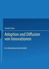 bokomslag Adoption Und Diffusion Von Innovationen: Ein Mikroökonomisches Modell