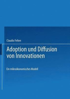 bokomslag Adoption Und Diffusion Von Innovationen: Ein Mikroökonomisches Modell