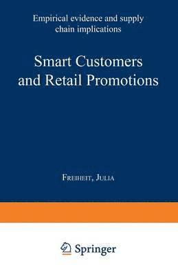 bokomslag Smart Customers and Retail Promotions: Empirical Evidence and Supply Chain Implications