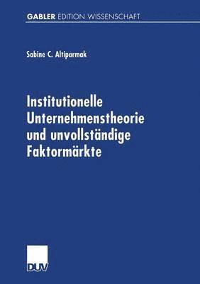 bokomslag Institutionelle Unternehmenstheorie und unvollstandige Faktormarkte