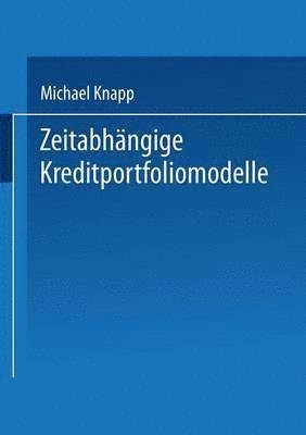 Zeitabhangige Kreditportfoliomodelle 1