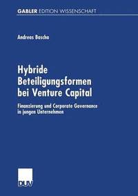 bokomslag Hybride Beteiligungsformen Bei Venture Capital: Finanzierung Und Corporate Governance in Jungen Unternehmen
