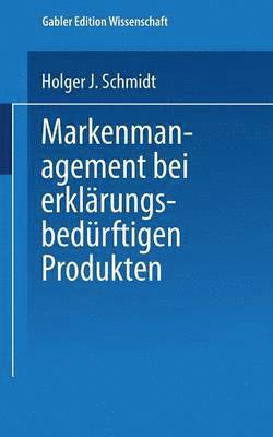 Holger Schmidt - Markenmanagement Bei Erklärungsbedürftigen Produkten, Häftad