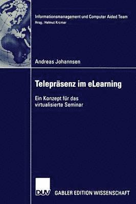 bokomslag Telepräsenz Und Elearning: Ein Konzept Für Das Virtualisierte Seminar