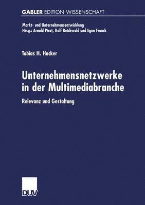 Tobias H. Hacker - Unternehmensnetzwerke in der Multimediabranche, Häftad
