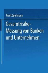 bokomslag Gesamtrisiko-Messung von Banken und Unternehmen