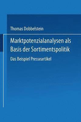 Marktpotenzialanalysen ALS Basis Der Sortimentspolitik: Das Beispiel Presseartikel