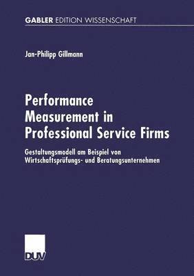 Performance Measurement in Professional Service Firms 1