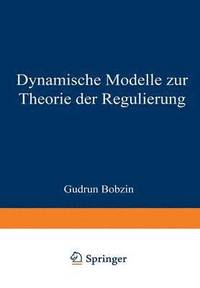 bokomslag Dynamische Modelle zur Theorie der Regulierung