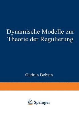 bokomslag Dynamische Modelle zur Theorie der Regulierung