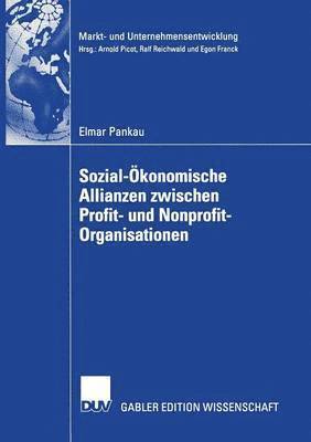 Sozial-konomische Allianzen zwischen Profit- und Nonprofit-Organisationen 1