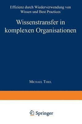 Michael Thiel - Wissenstransfer in komplexen Organisationen, Häftad