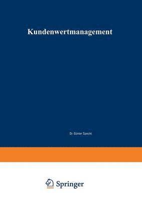 bokomslag Kundenwertmanagement: Konzept Zur Wertorientierten Analyse Und Gestaltung Von Kundenbeziehungen