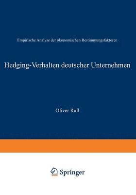 Oliver Ruß - Hedging-Verhalten deutscher Unternehmen, Häftad