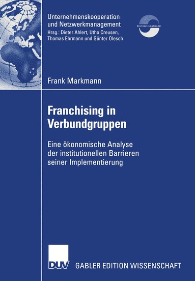 Frank Markmann - Franchising in Verbundgruppen, Häftad