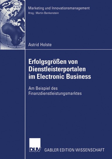 Astrid Holste - Erfolgsgrößen von Dienstleisterportalen im Electronic Business, Häftad