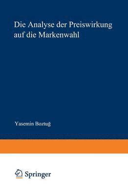 bokomslag Die Analyse der Preiswirkung auf die Markenwahl