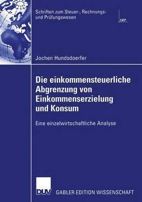 bokomslag Die einkommensteuerliche Abgrenzung von Einkommenserzielung und Konsum