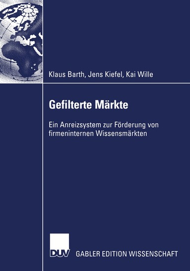 Klaus Barth, Jens Kiefel, Kai Wille - Gefilterte Märkte, Häftad