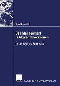 bokomslag Das Management radikaler Innovationen