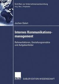 bokomslag Internes Kommunikationsmanagement: Rahmenfaktoren, Gestaltungsansätze Und Aufgabenfelder