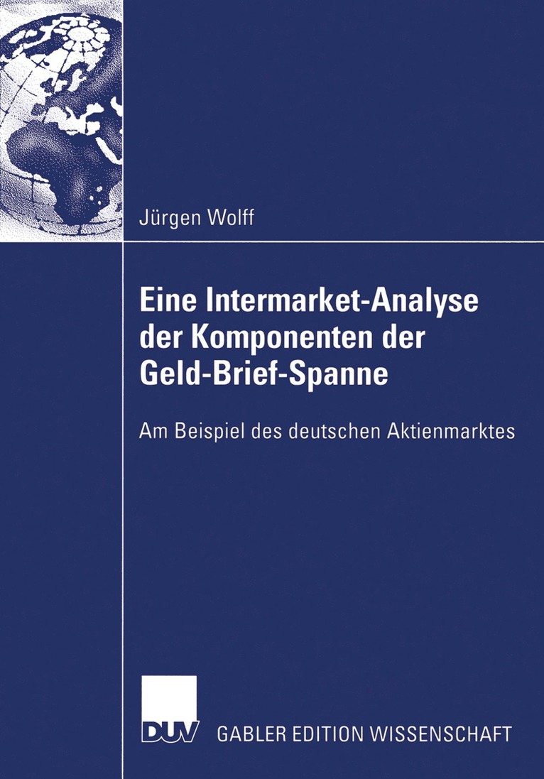 Jürgen Wolff - Eine Intermarket-Analyse der Komponenten der Geld-Brief-Spanne, Häftad