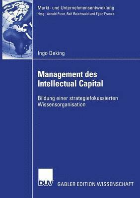 bokomslag Management Des Intellectual Capital: Bildung Einer Strategiefokussierten Wissensorganisation
