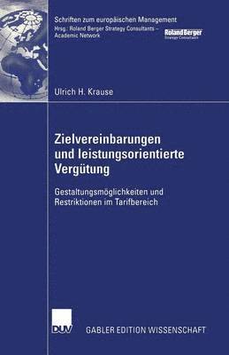 bokomslag Zielvereinbarungen Und Leistungsorientierte Vergütung: Gestaltungsmöglichkeiten Und Restriktionen Im Tarifbereich