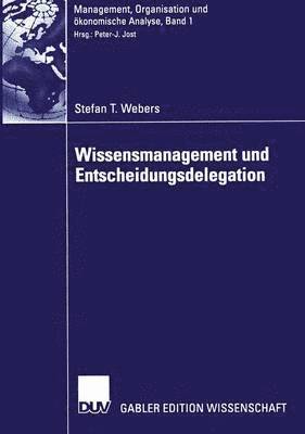 Wissensmanagement und Entscheidungsdelegation 1