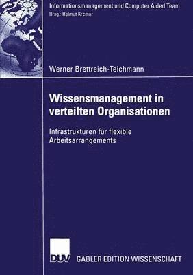 Werner Brettreich-Teichmann - Wissensmanagement in verteilten Organisationen, Häftad