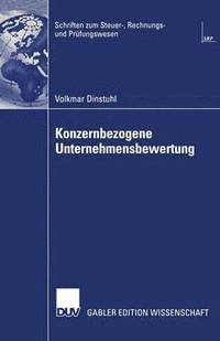 bokomslag Konzernbezogene Unternehmensbewertung: Dcf-Orientierte Konzern- Und Segmentbewertung Unter Berücksichtigung Der Besteuerung
