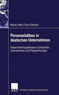bokomslag Personalabbau in Deutschen Unternehmen: Empirische Ergebnisse Zu Ursachen, Instrumenten Und Folgewirkungen
