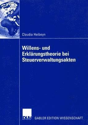 bokomslag Willens- und Erklrungstheorie bei Steuerverwaltungsakten