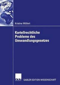 bokomslag Kartellrechtliche Probleme des Umwandlungsgesetzes