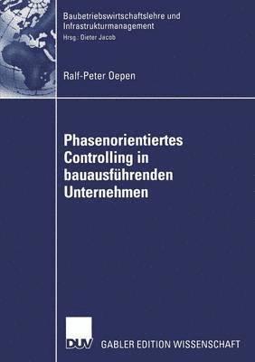 bokomslag Phasenorientiertes Controlling in bauausfhrenden Unternehmen