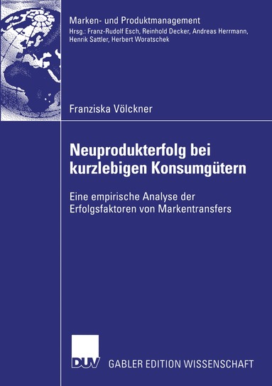 Franziska Völckner - Neuprodukterfolg bei kurzlebigen Konsumgütern, Häftad