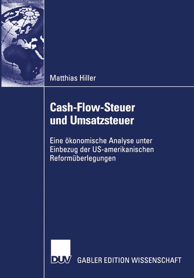 Matthias Hiller - Cash-Flow-Steuer und Umsatzsteuer, Häftad
