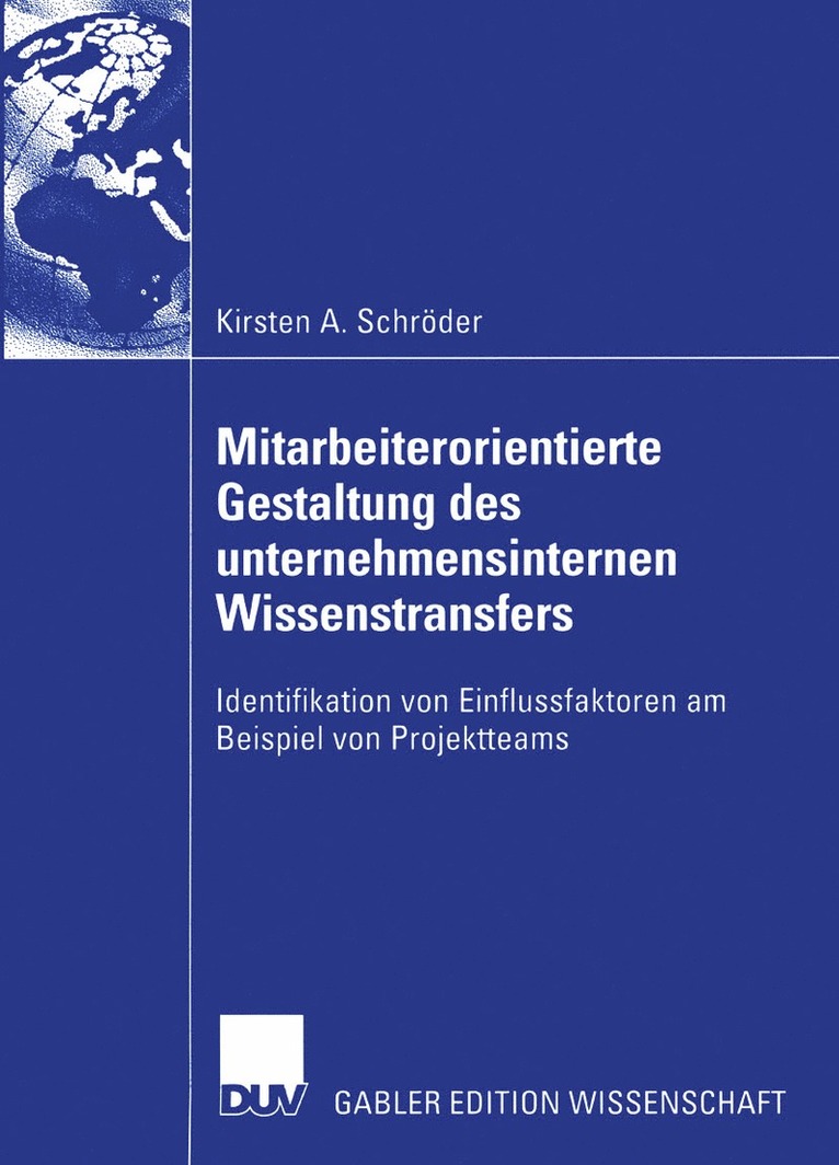 Kirsten A. Schröder, Kirsten Schröder - Mitarbeiterorientierte Gestaltung des unternehmensinternen Wissenstransfers, Häftad
