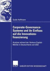 bokomslag Corporate-Governance-Systeme und ihr Einfluss auf die Innovationsfinanzierung