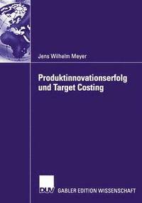 bokomslag Produktinnovationserfolg und Target Costing