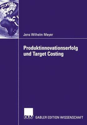 Produktinnovationserfolg und Target Costing 1
